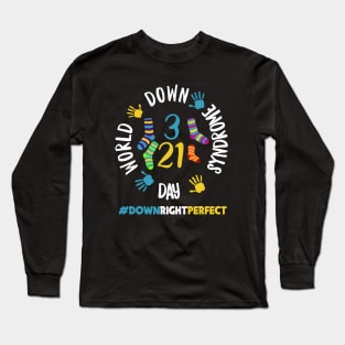 Down Right Perfect World Down Syndrome Awareness Day Socks Long Sleeve T-Shirt